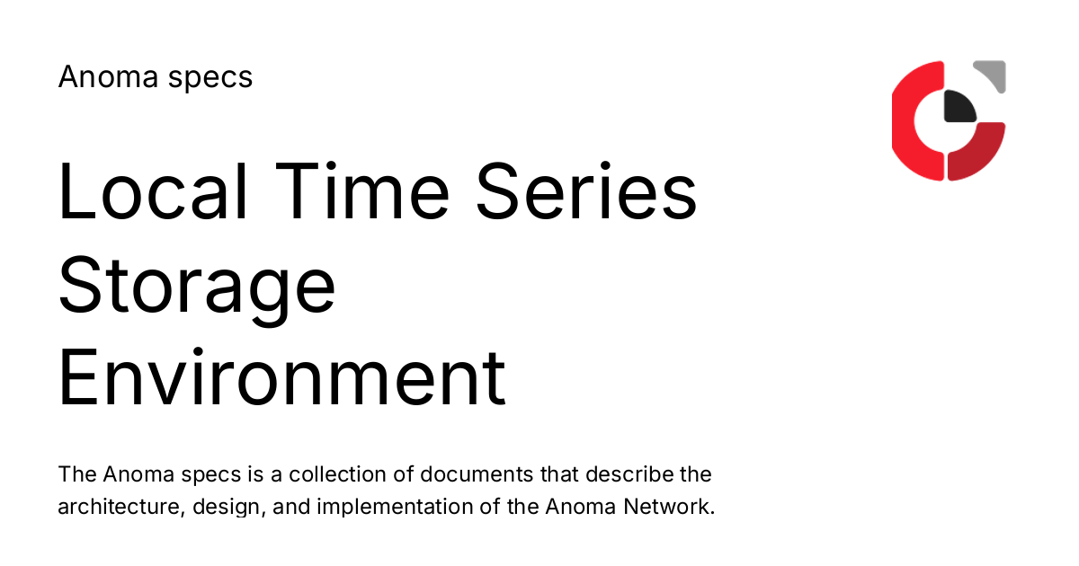Time Storage Local Time Series Storage Environment - Anoma specs