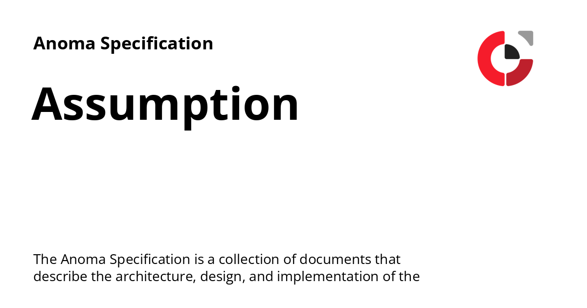 Assumption Specification Assumption - Anoma Specification